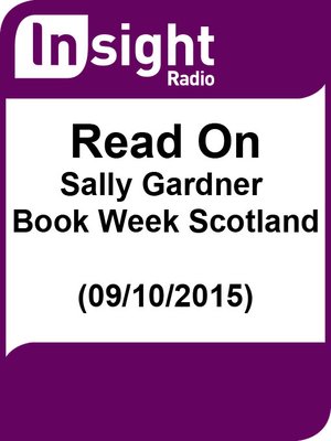 cover image of Read On: Sally Gardner Book Week Scotland (09/10/2015)